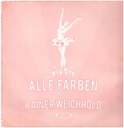 Alle Farben & Rainer Weichhold - Alle Farben Meets Rainer Weichhold Ep