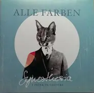 Alle Farben - Synesthesia (I Think In Colours)