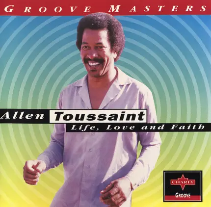 Allen Toussaint - Life,Love and Faith