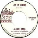 7inch Vinyl Single - Allen Case - Let It Shine / She's My Love
