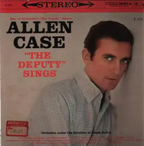 Allen Case - The Deputy Sings