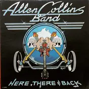 Allen Collins Band - Here, There & Back
