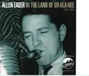 CD - Allen Eager - In The Land Of Oo-Bla-Dee, 1947-1953 - Slip case, Booklet Incl.