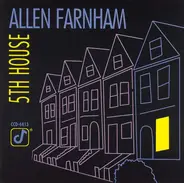 Allen Farnham - 5th House