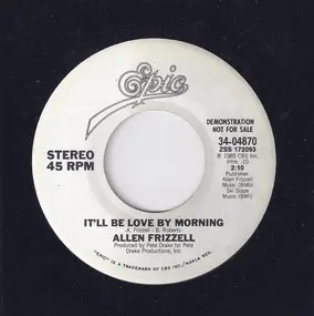 Allen Frizzell - It'll Be Love By Morning