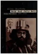 Allen Ginsberg - Holy Soul Jelly Roll: Poems And Songs 1949-1993