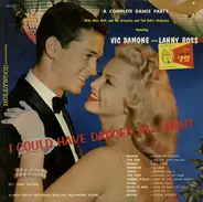Allen Roth And His Orchestra And Ted Dale And His Orchestra Featuring Vic Damone And Lanny Ross - I Could Have Danced All Night