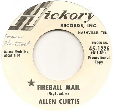 Allen Curtis - Fireball Mail / The Hole He Said He'd Dig For Me
