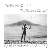 Allen Ginsberg - Allen Ginsberg In Wuppertal : Poems And Songs 1980