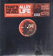 Alley Life - That's The Way We Roll