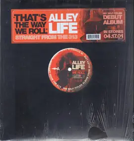 Alley Life - That's The Way We Roll