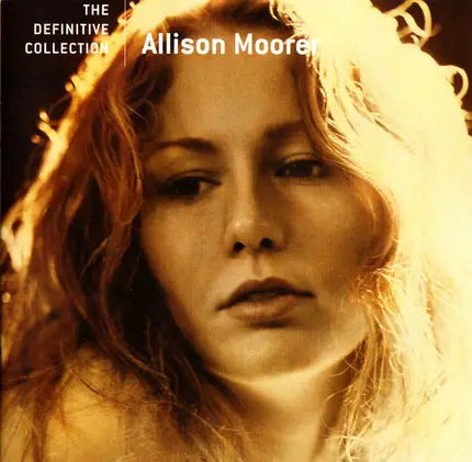 Allison Moorer - The Definitive Collection