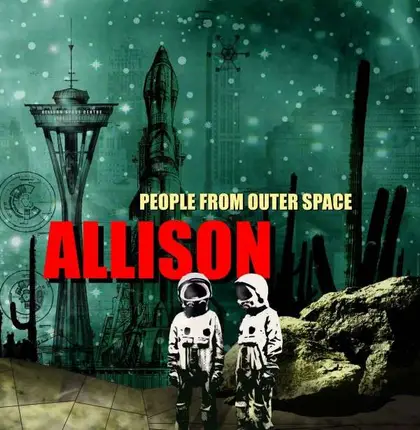 ALLISON - PEOPLE FROM OUTER SPACE