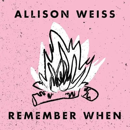 ALLISON WEISS - Remember When