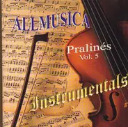 Allmusica - Pralinés Vol. 5: Instrumentals