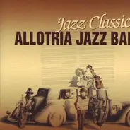 Allotria Jazz Band - Jazz Classics