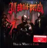 LP - ALL SHALL PERISH - THIS IS WHERE IT ENDS