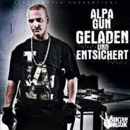 Alpa Gun - Geladen und Entsichert