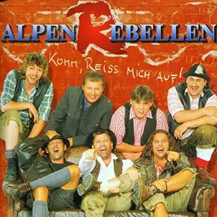 Alpenrebellen - Komm, Reiss Mich Auf!