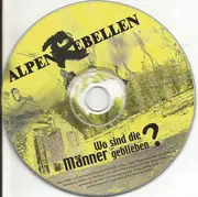 CD - Alpenrebellen - Wo Sind die Männer Geblieben? - Still sealed