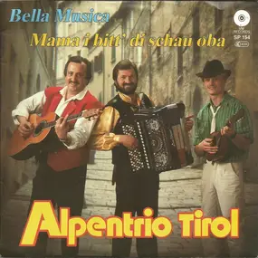 Alpentrio Tirol - Bella Musica