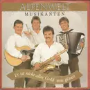7inch Vinyl Single - Alpenwelt-Musikanten - Es Ist Nicht Alles Gold Was Glänzt
