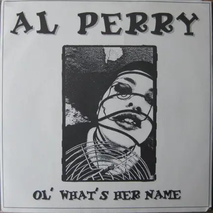 Al Perry - Ol' What's Her Name