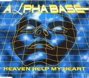Alpha Base - Heaven Help My Heart