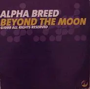 Alpha Breed - Beyond The Moon