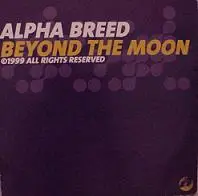 Alpha Breed - Beyond The Moon