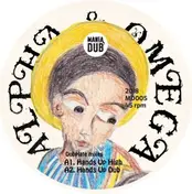 Alpha & Omega - Hands Up High/Rootical Dub