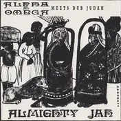Alpha & Omega - Almighty Jah