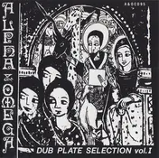 Alpha & Omega - Dub Plate Selection Vol.1