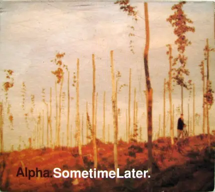 Alpha - Sometime Later