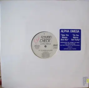 Alpha Omega - Take The Money And Run / Do You Wanna Get Funky