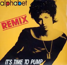 Alphabet - It's Time To Pump (Remix)
