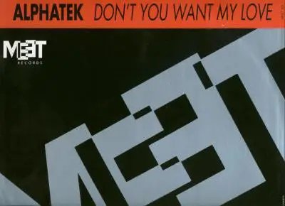 Alphatek - Don't You Want My Love