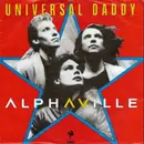 7'' - Alphaville - Universal Daddy