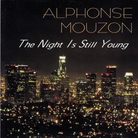 Alphonse Mouzon - The Night is Still Young
