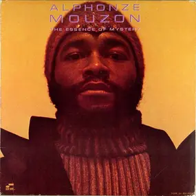 Alphonse Mouzon - The Essence of Mystery