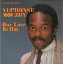 12inch Vinyl Single - Alphonse Mouzon - Our Love Is Hot