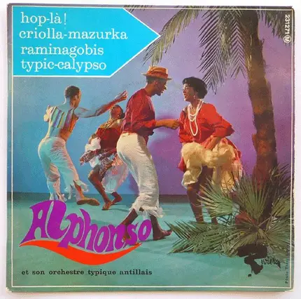 Alphonso Et Son Orchestre Typique Antillais - Hop-Là !