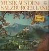 LP - Alpina Schuhplatter, Ensemble Franz Eishuber, Maria Neubauer - Musik aus dem Salzburger Land