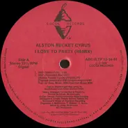 Alston "Beckett" Cyrus - I Love To Party (Remix)