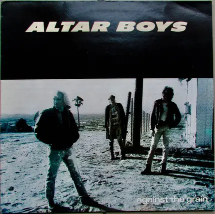 Altar Boys - Against the Grain