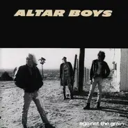 Altar Boys - Against the Grain