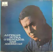 Altemar Dutra - O Trovador Das Americas