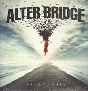 Alter Bridge - Walk The Sky