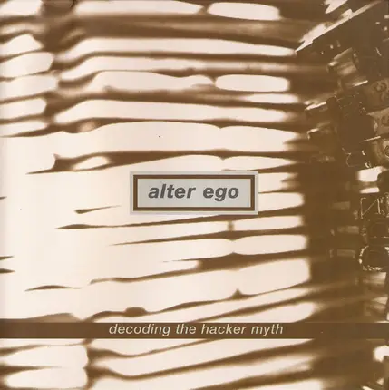 Alter Ego - Decoding The Hacker Myth