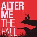 CD - Alter Me - The Fall